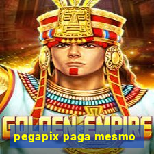 pegapix paga mesmo